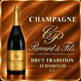 Jéroboam 3 L Champagne Brut Tradition Claude Perrard et Fils Rouivres-les-Vignes prix producteur